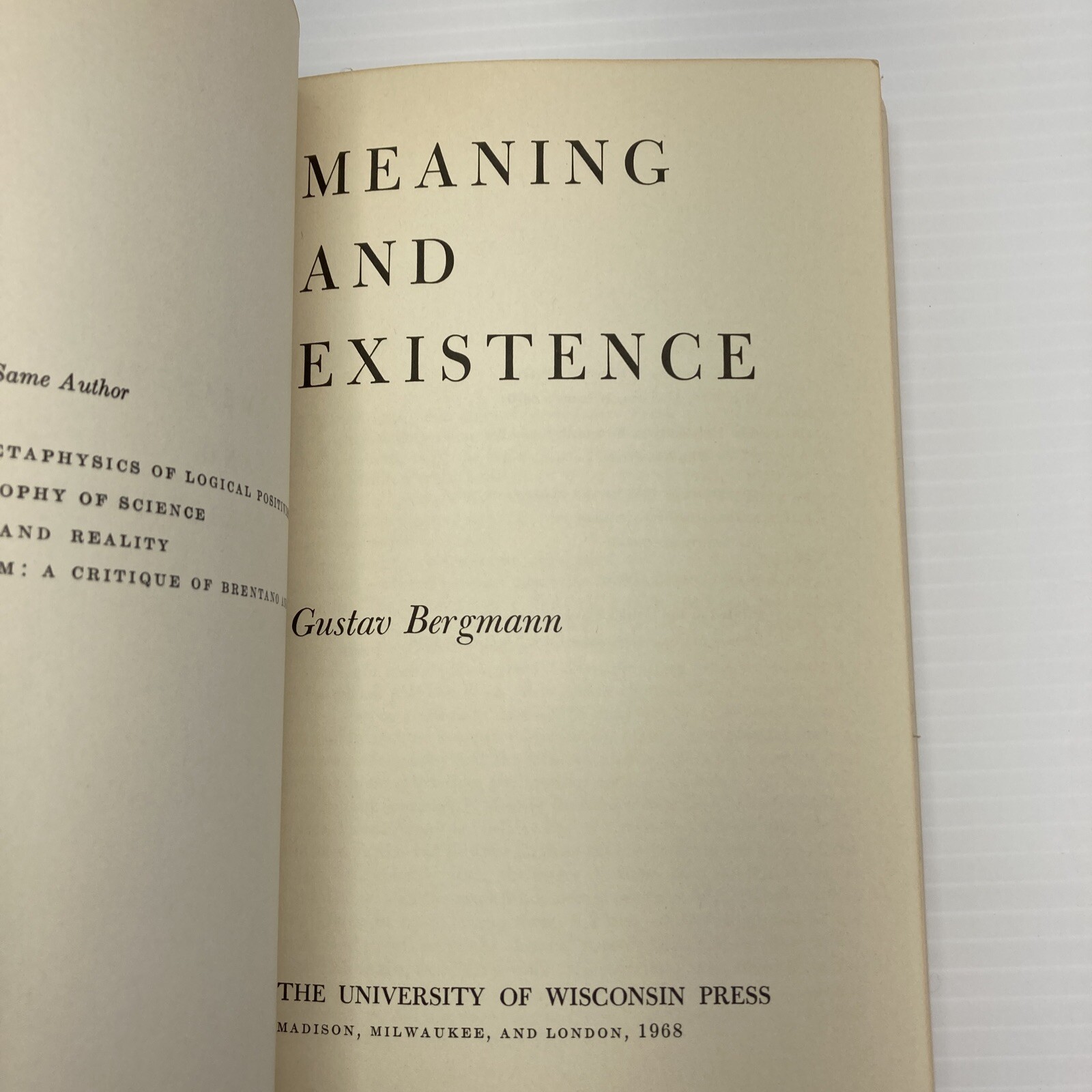 Philosophy Meaning and Existence Gustav Bergmann Collection of Essays PB 1968