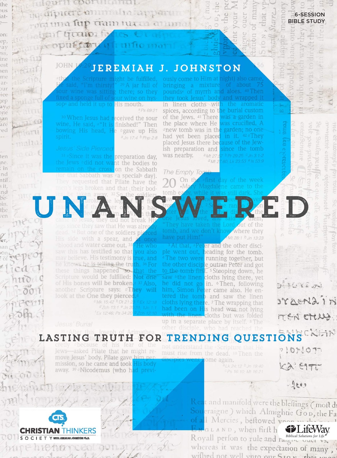 Unanswered: Lasting Answers to Trending Questions (Bible Study Book)