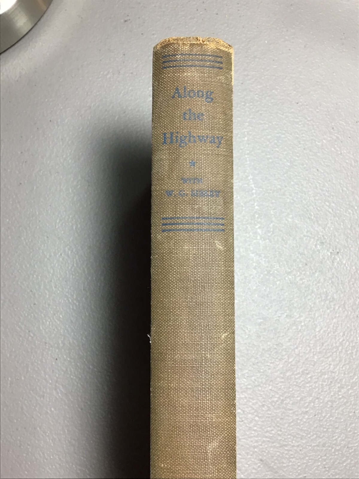 Along the Highway with W.G. Sibley Chicago Journal of Commerce Columns 1924-1935
