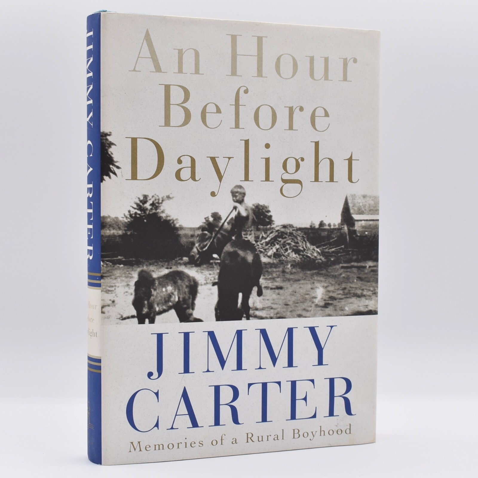An Hour Before Daylight : Memories of a Rural Boyhood HC SIGNED by Jimmy Carter