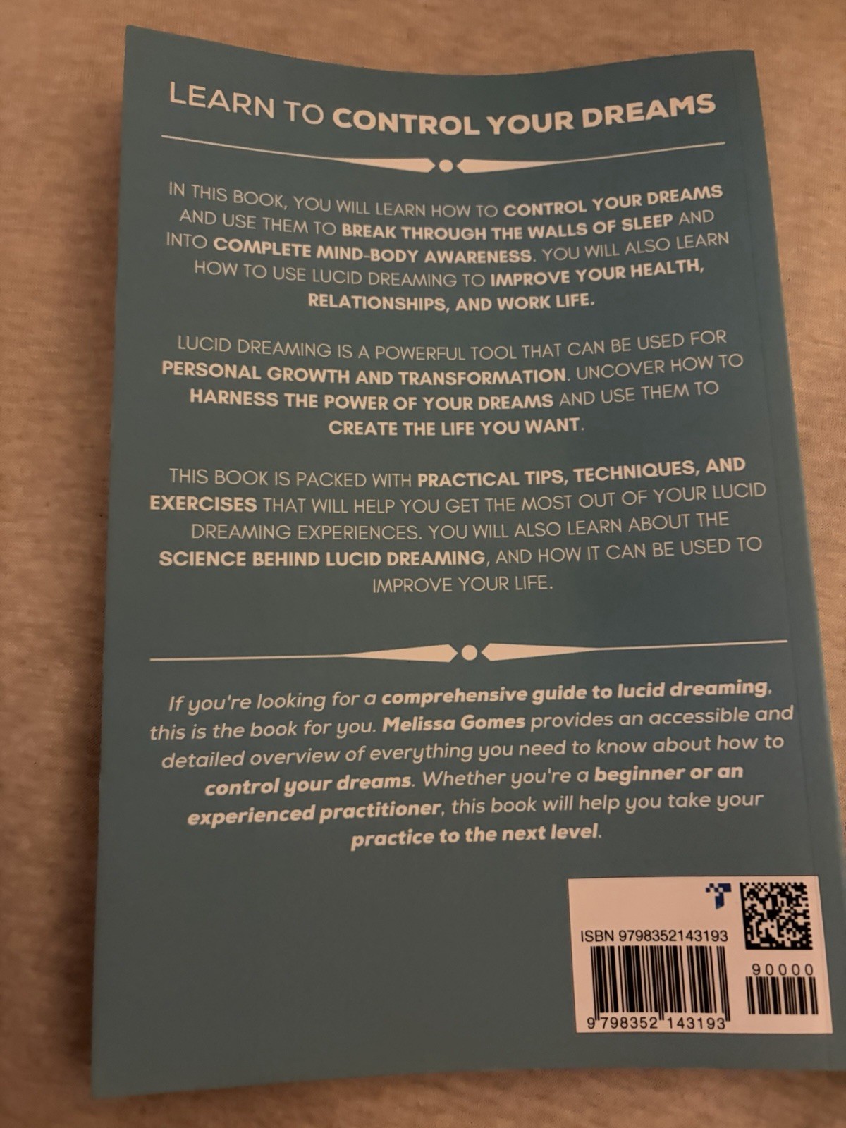 The Lucid Dreaming Mind: How To Control Your Dreams, Break Through The Walls Of