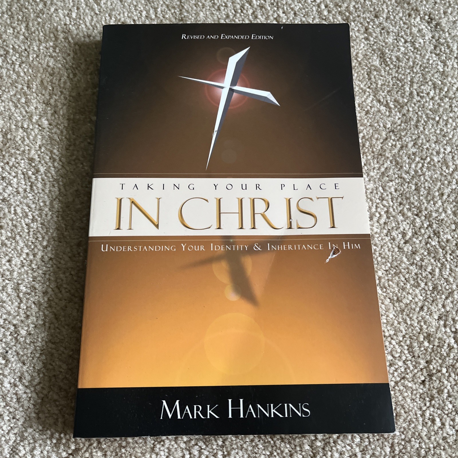 Taking Your Place in Christ by Mark Hankins
