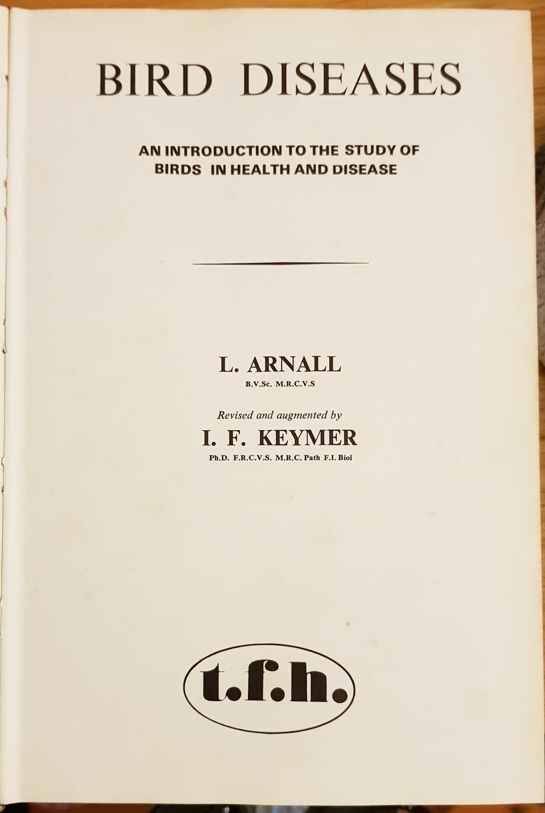 Bird Diseases, An Introduction to the Study of Birds, 528 pages, Arnall & Keymer