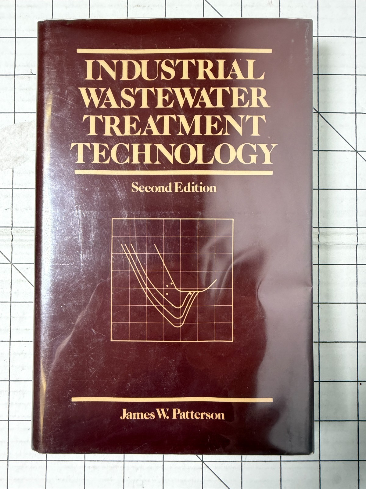 Industrial Wastewater Treatment Technology by J. Patterson 1985, HC/DJ 2nd Ed