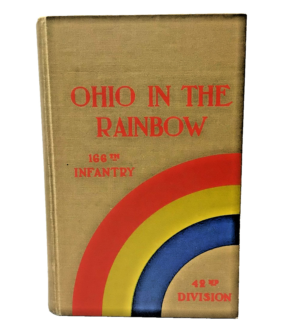 Rare: „Ohio in the Rainbow-166th Infantry-42 Div“ 1924 First ED. Compilation