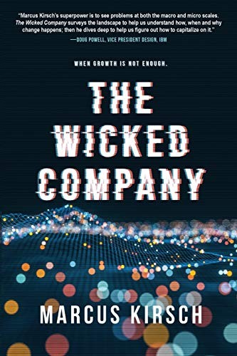 The Wicked Company: When Growth is Not… by Kirsch, Marcus Paperback / softback