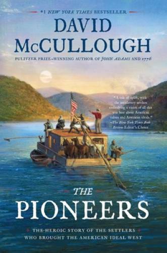 The Pioneers: The Heroic Story of the Settlers Who Brought the Ameri – VERY GOOD