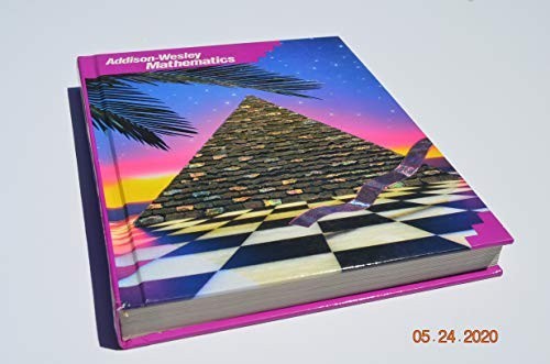 Addison Wesley Math Grade 8 1991, Eicholz, Robert E.