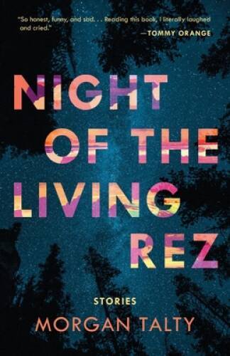 Night of the Living Rez – Paperback By Talty, Morgan – VERY GOOD