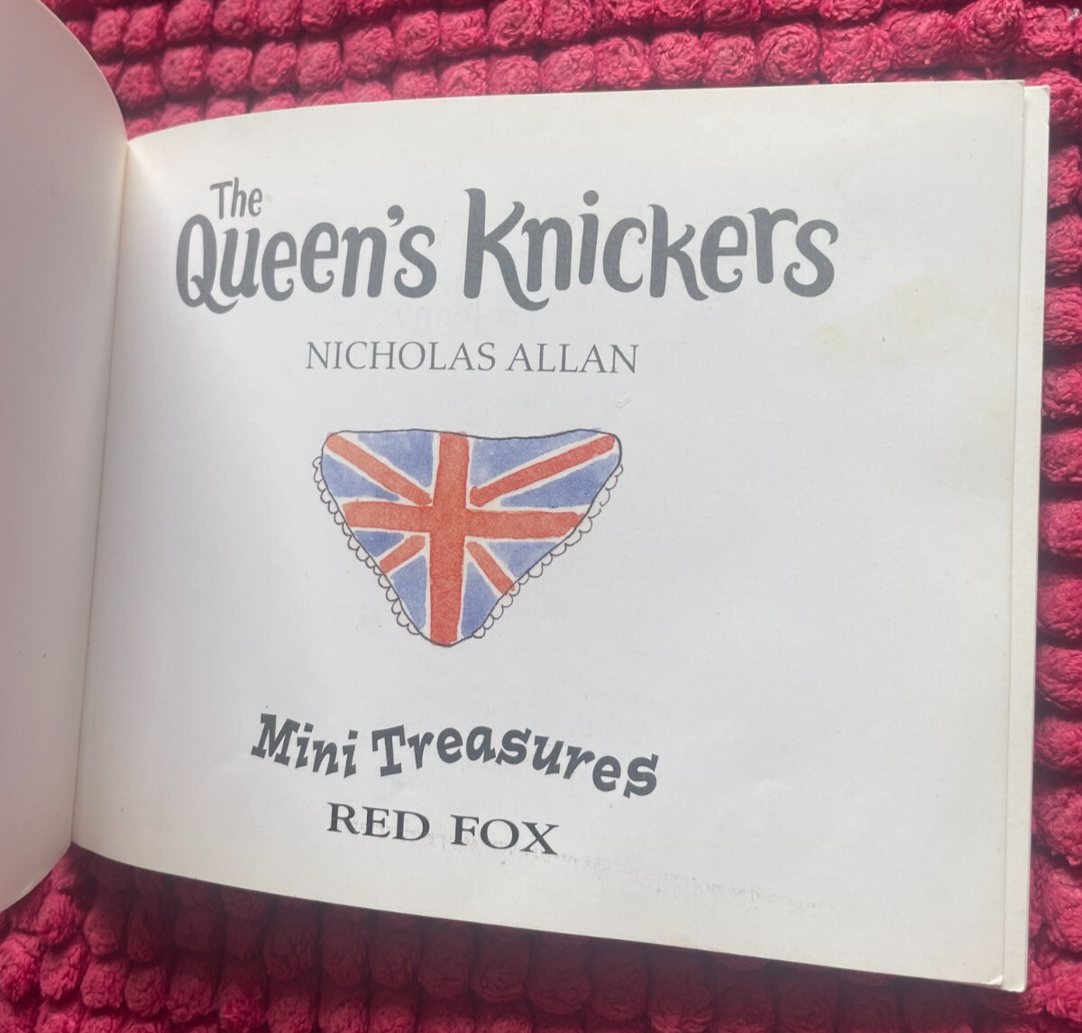 RED FOX MINI TREASURES, THE QUEEN’S KNICKERS. 15 BY 14CM, 14 BY 10.5CM. N. ALLAN
