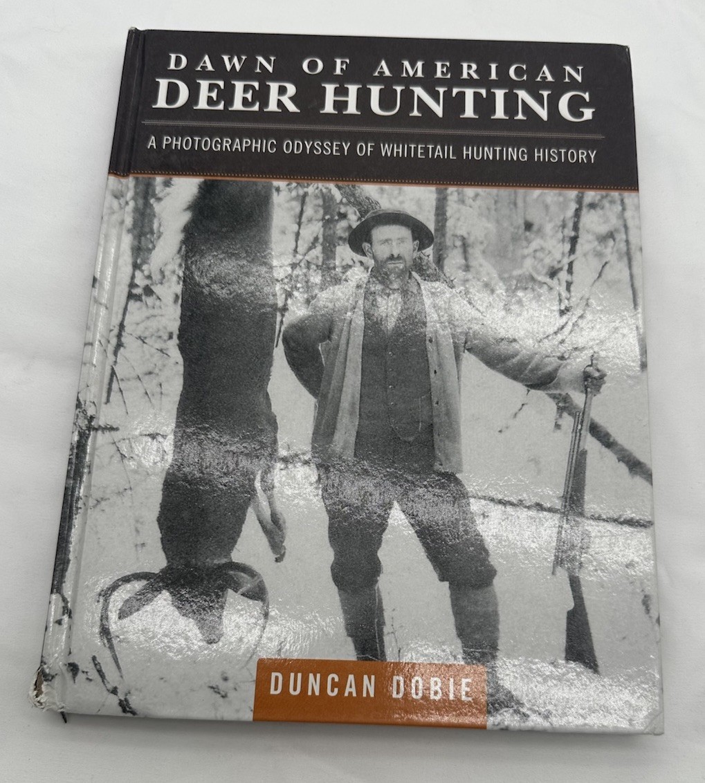 Dawn of American Deer Hunting, Duncan Dobie