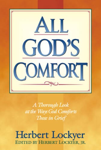 All Gods Comfort – Paperback By Herbert Lockyer – GOOD