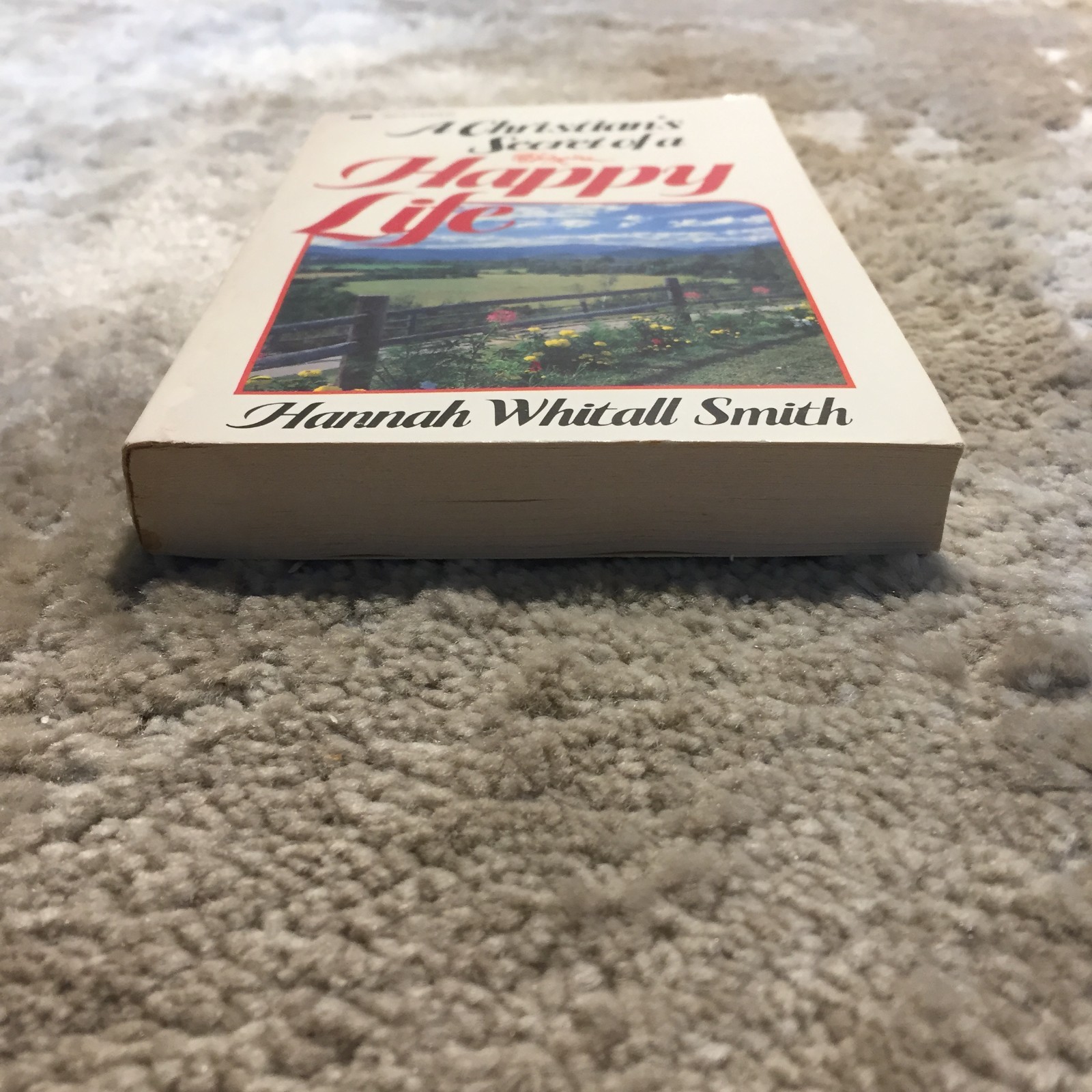 A Christian’s Secret Of A Happy Life Hannah Whitall Smith 1983 Whitaker House