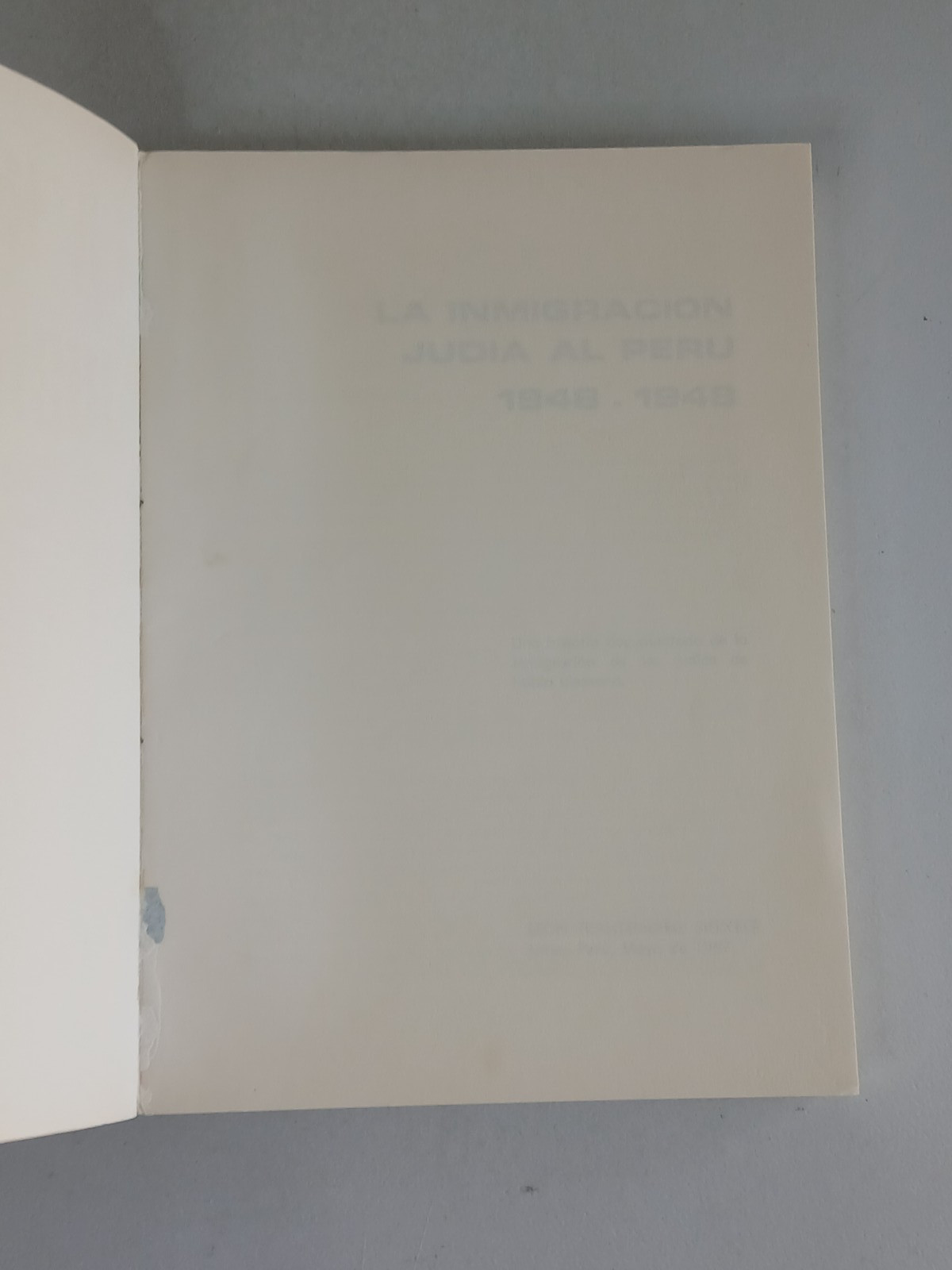 Leon Trahtemberg Siederer LA INMIGRACION JUDIA AL PERU 1848-1948 [Spanish] 1987