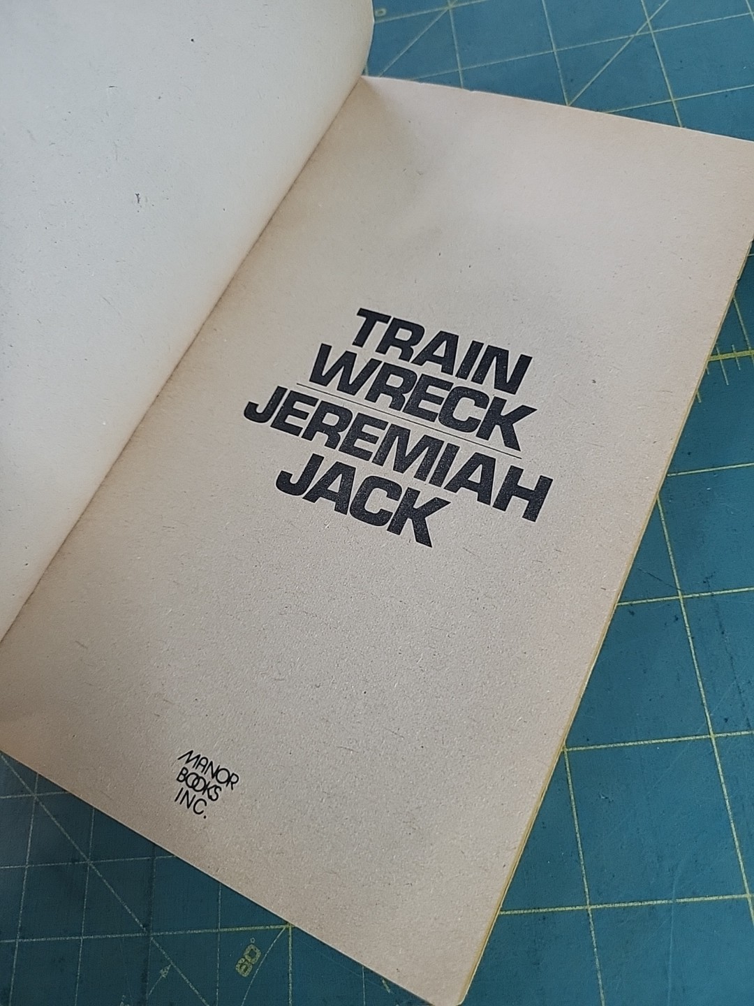 Train Wreck by Jeremiah Jack Manor Books Inc.