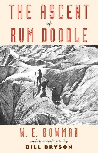W E Bowman Ascent of Rum Doodle (Paperback)