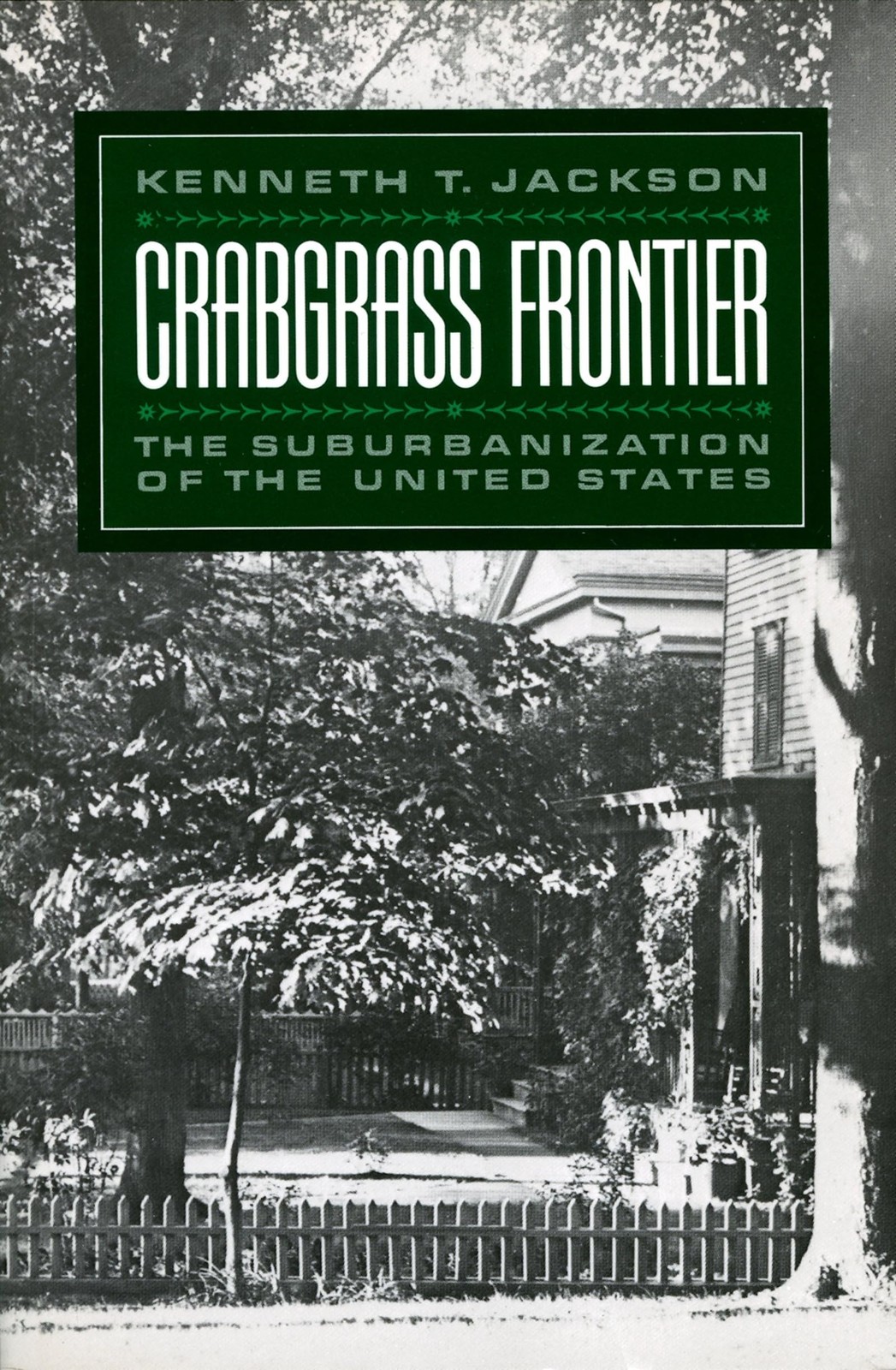 Crabgrass Frontier: The Suburbanization of the United States – paperback Jac…