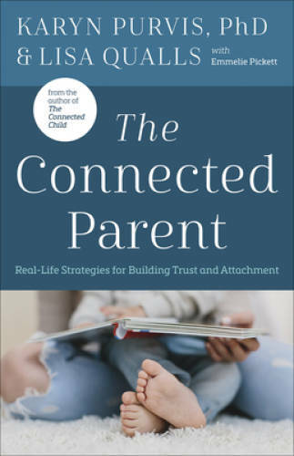 The Connected Parent: Real-Life Strategies for Building Trust an – VERY GOOD