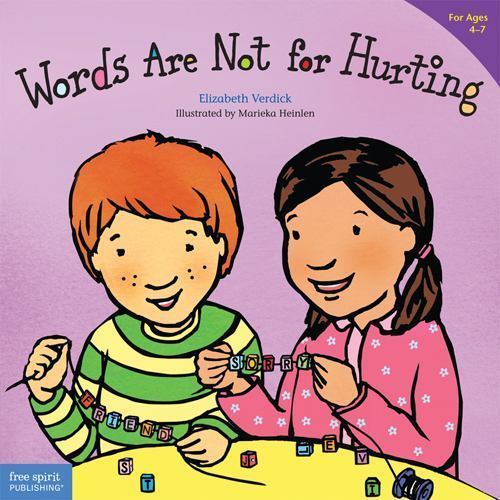 Words Are Not for Hurting; Ages 4-7- paperback, 9781575421568, Elizabeth Verdick
