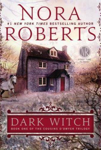 Dark Witch (Cousins O’Dwyer) – Paperback By Roberts, Nora – GOOD