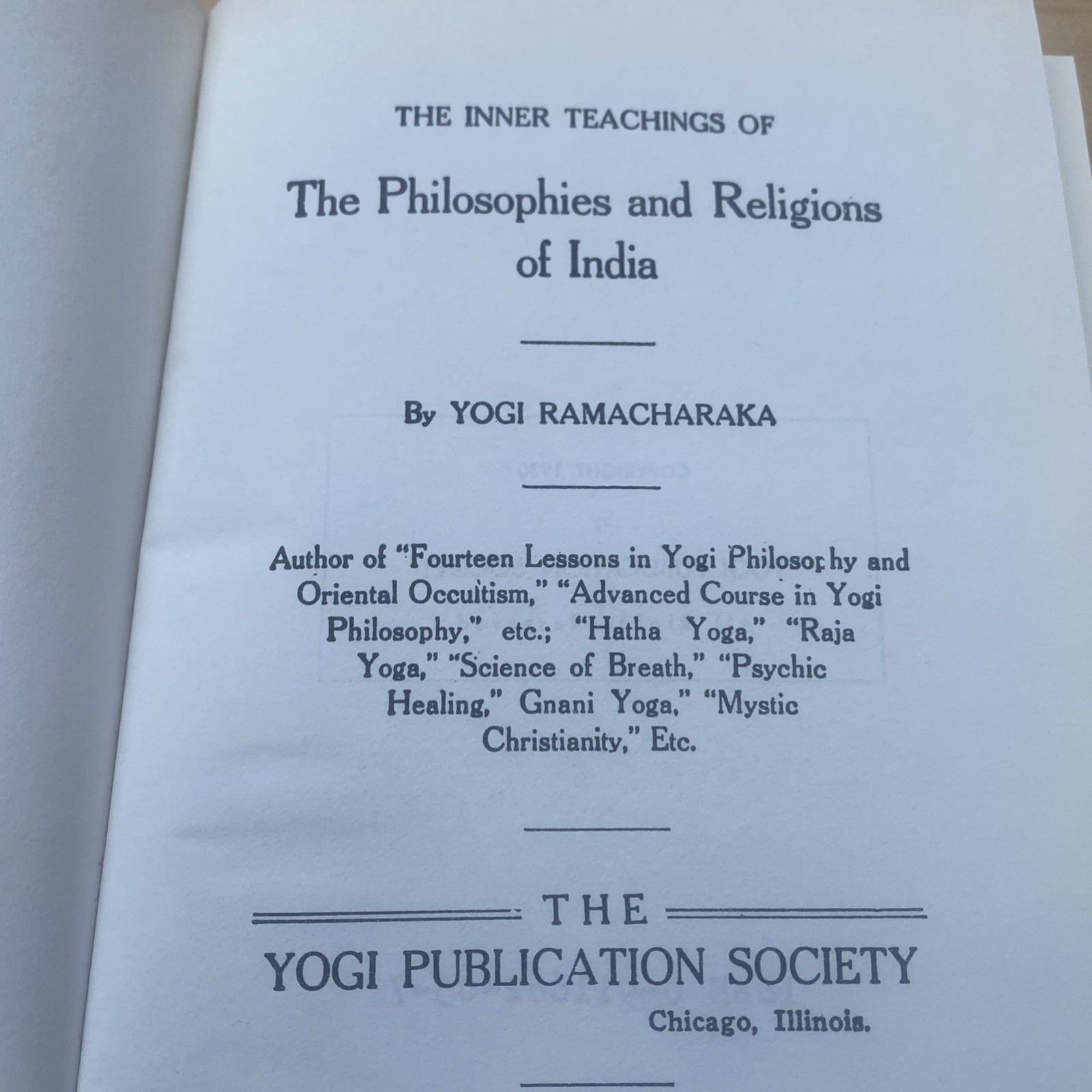 The Philosophies and Religions of India by Yogi Ramacharaka. © 1930.