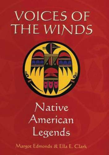 Voices of the Winds: Native American Legends – Hardcover – GOOD