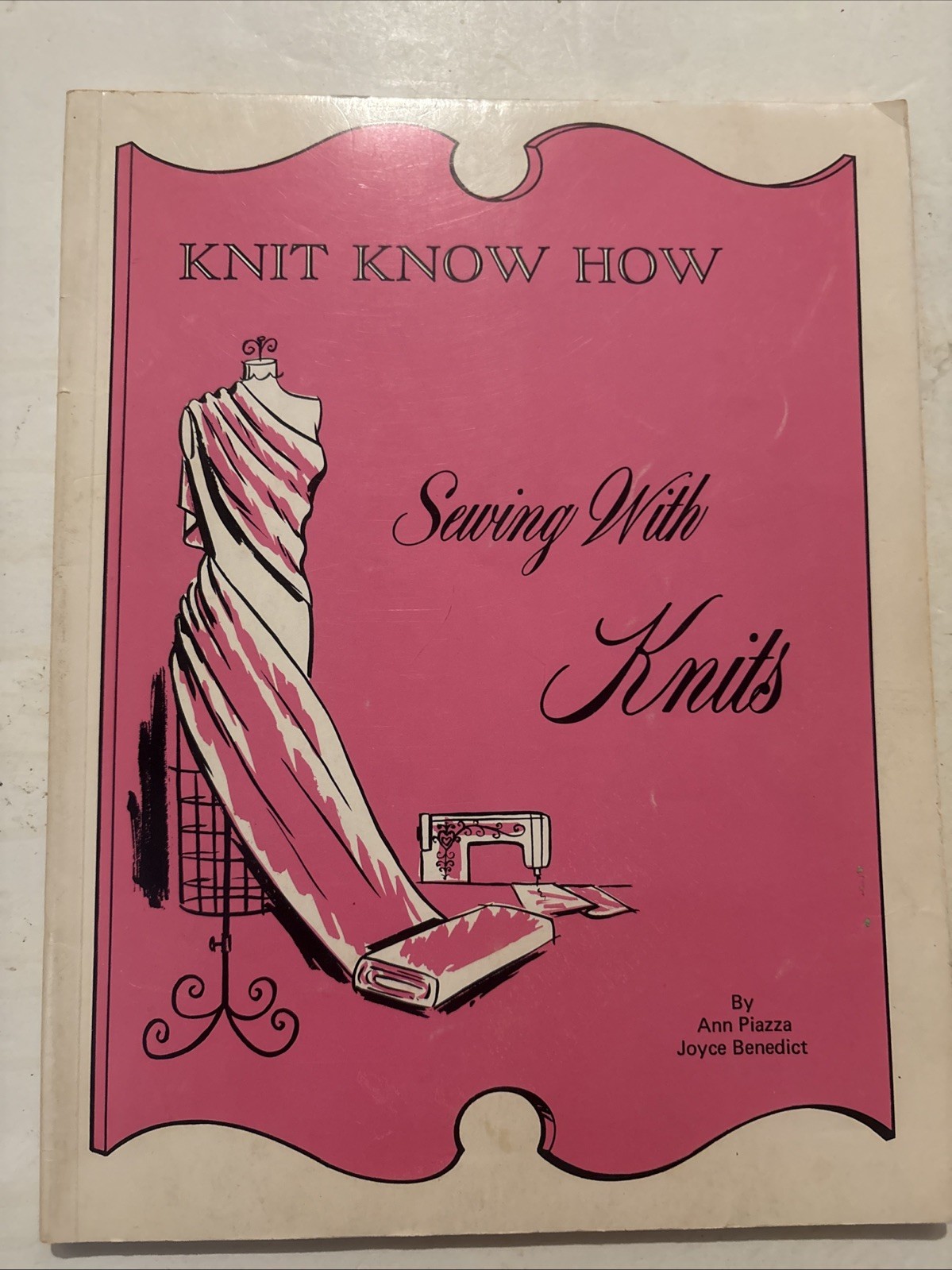 Sewing With Knits; Knit Know How by Ann Piazza & Joyce Benedict 112 pages 1971