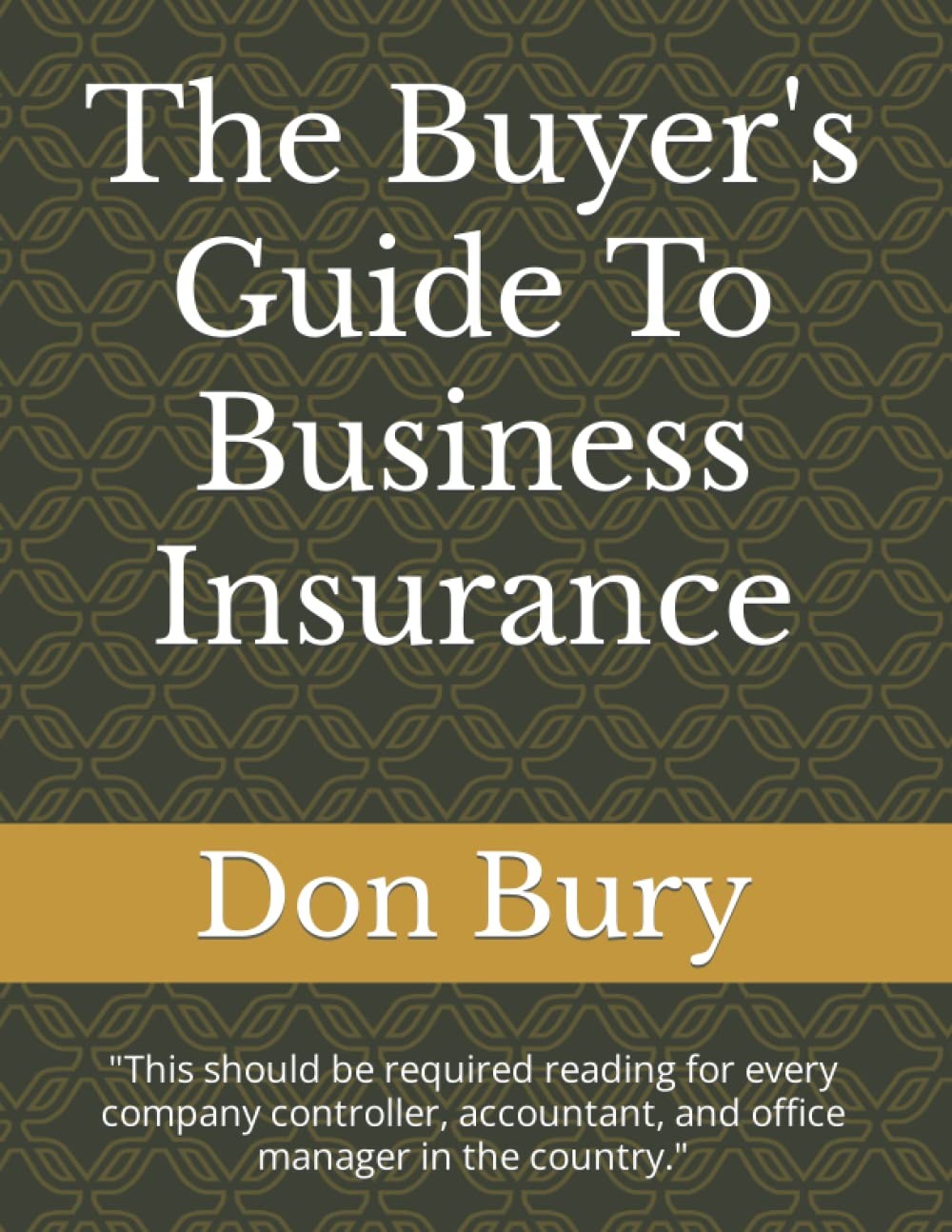 The Buyer’s Guide To Business Insurance: „This should be requi…