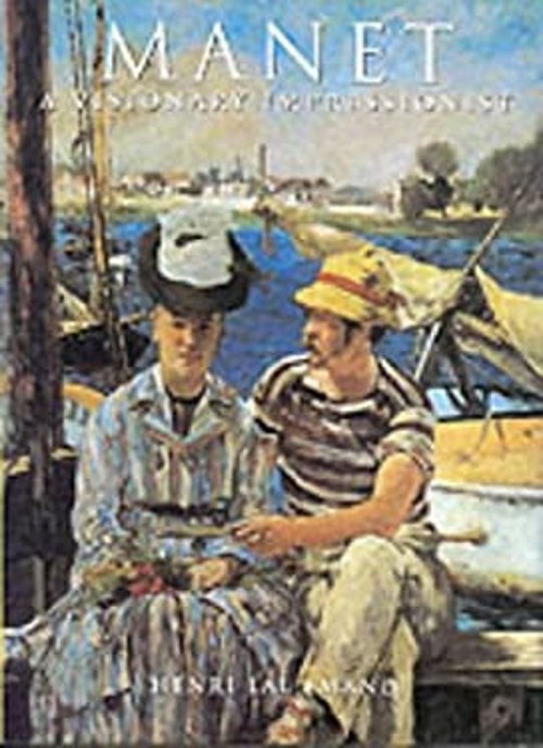 Manet : A Visionary Impressionist Hardcover Henri Lallemand