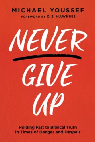 Never Give Up By Michael Youssef