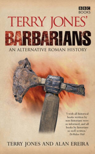 Terry Jones‘ Barbarians: An Alternative Roman History – Paperback – GOOD