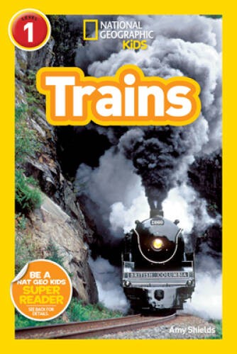 National Geographic Readers: Trains – Paperback By Shields, Amy – VERY GOOD