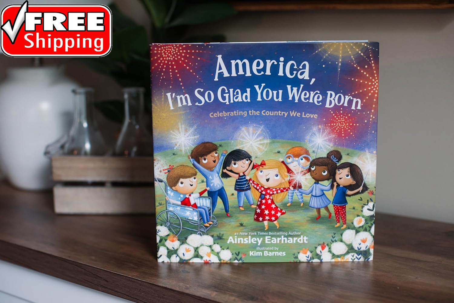 America, I’M so Glad You Were Born: Celebrating the Country We Love