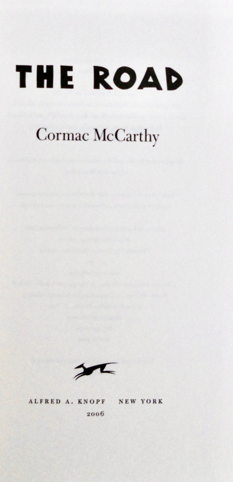Cormac McCarthy. THE ROAD. Knopf, 2006. 1st HC/DJ. Pulitzer Winner! Scarce! F/F!