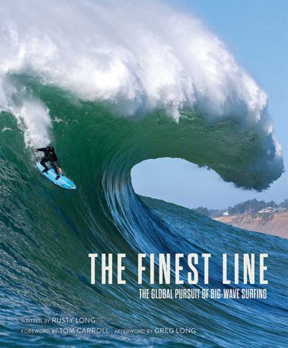 The Finest Line, The Global Pursuit of Big-Wave Surfing by R. Long, New Sealed