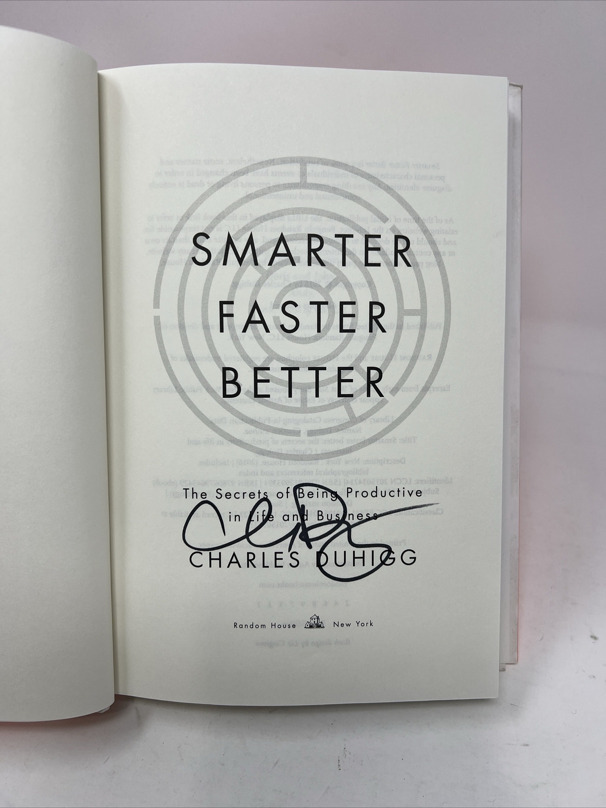 Signed Smarter Faster Better : The Secrets of Being Productive in .. C. Duhigg