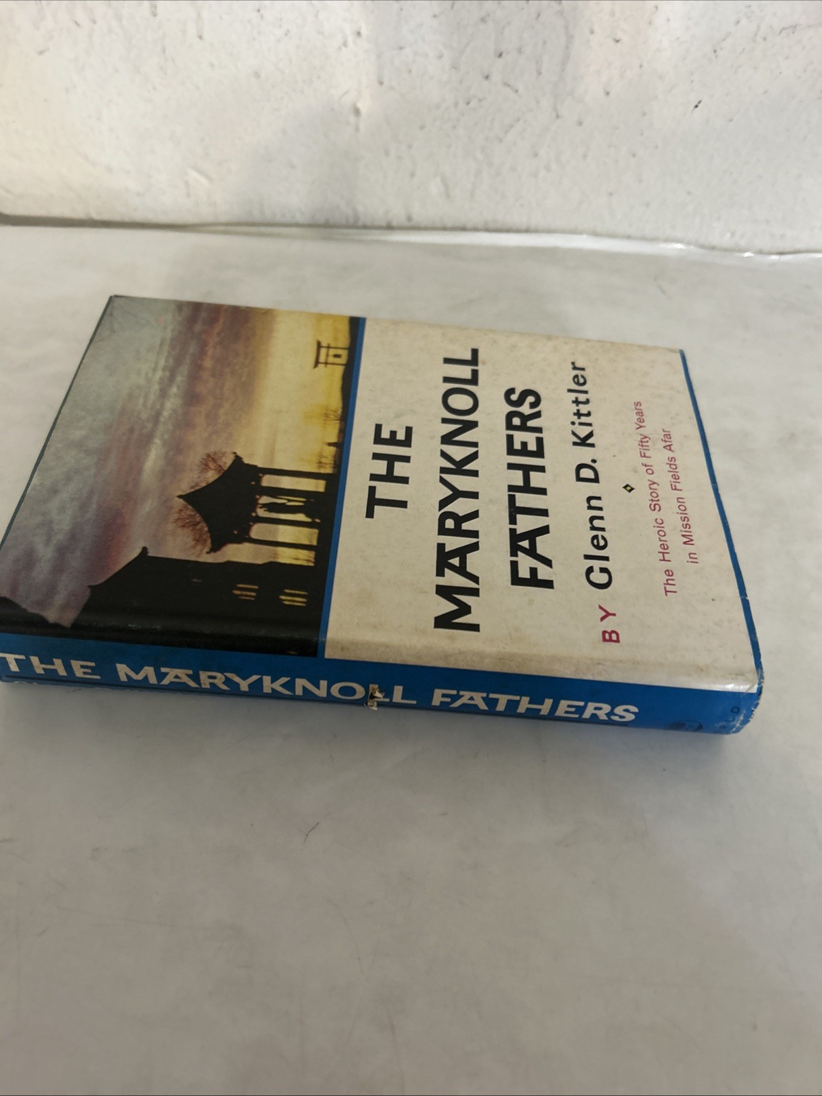 The Maryknoll Fathers, Glenn D. Kittler, World, 1st Ed c 1961