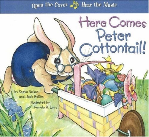 Here Comes Peter Cottontail by Rollins, Jack, Nelson, Steve