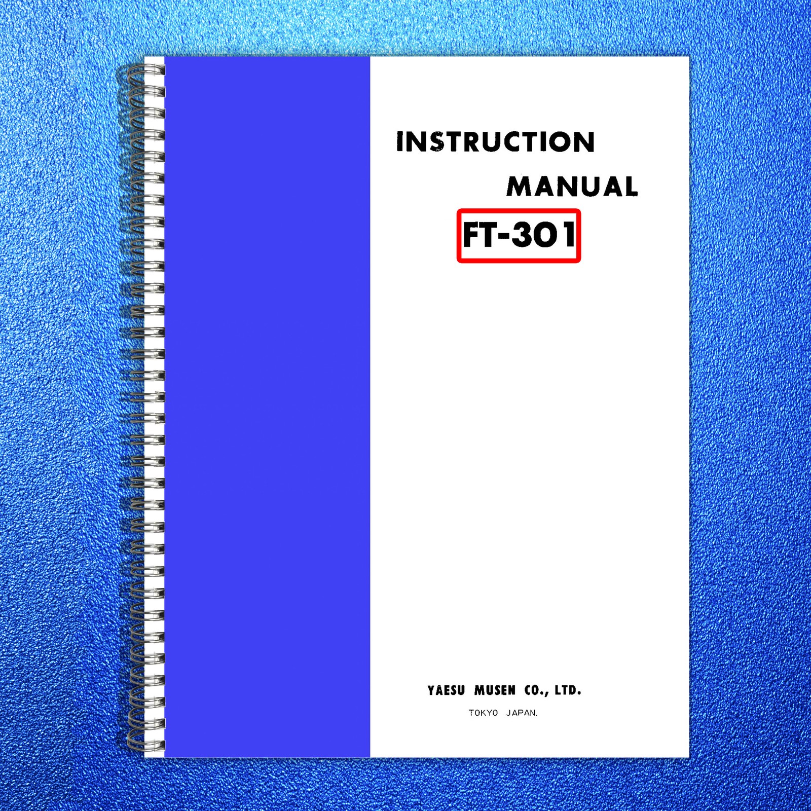 YAESU FT-301 Instruction And Service Manual – STEEL WIRE BOUND – TOUGH COVERS