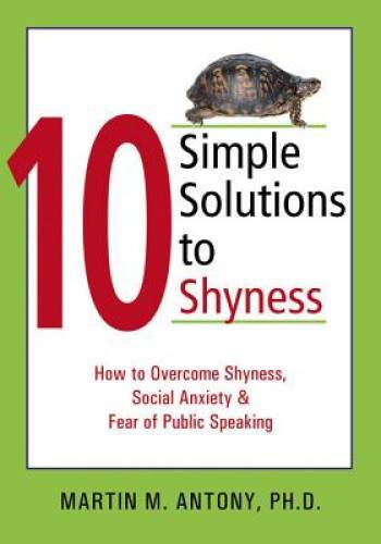 10 Simple Solutions to Shyness: How to Overcome Shyness, Social Anxi – VERY GOOD