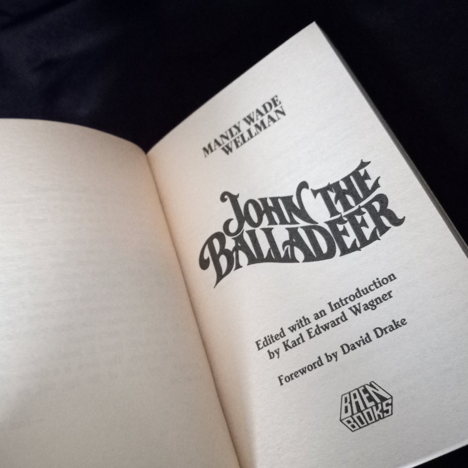 John the Balladeer by Manly W. Wellman, Baen Books 1988, 1st Edition PB