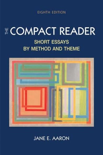 The Compact Reader: Short Essays by Method and Theme