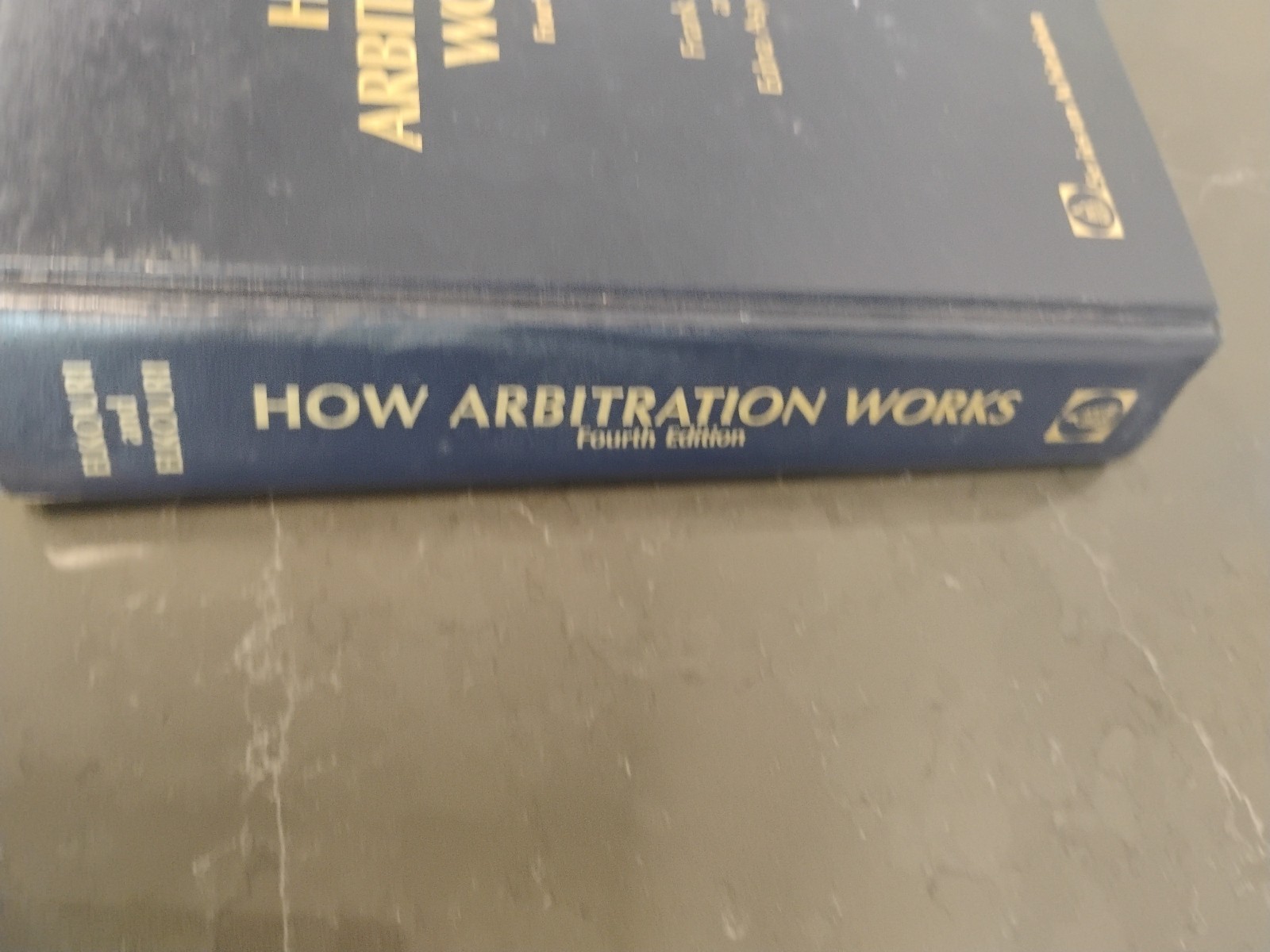 HOW ARBITRATION WORKS (SERIES ON ARBITRATION) By Frank & Edna Asper Elkouri 4th