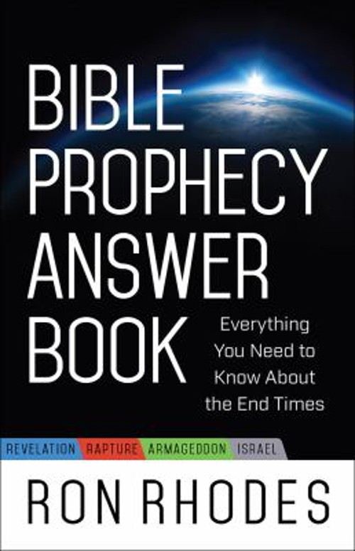 Bible Prophecy Answer Book : Everything You Need to Know about th