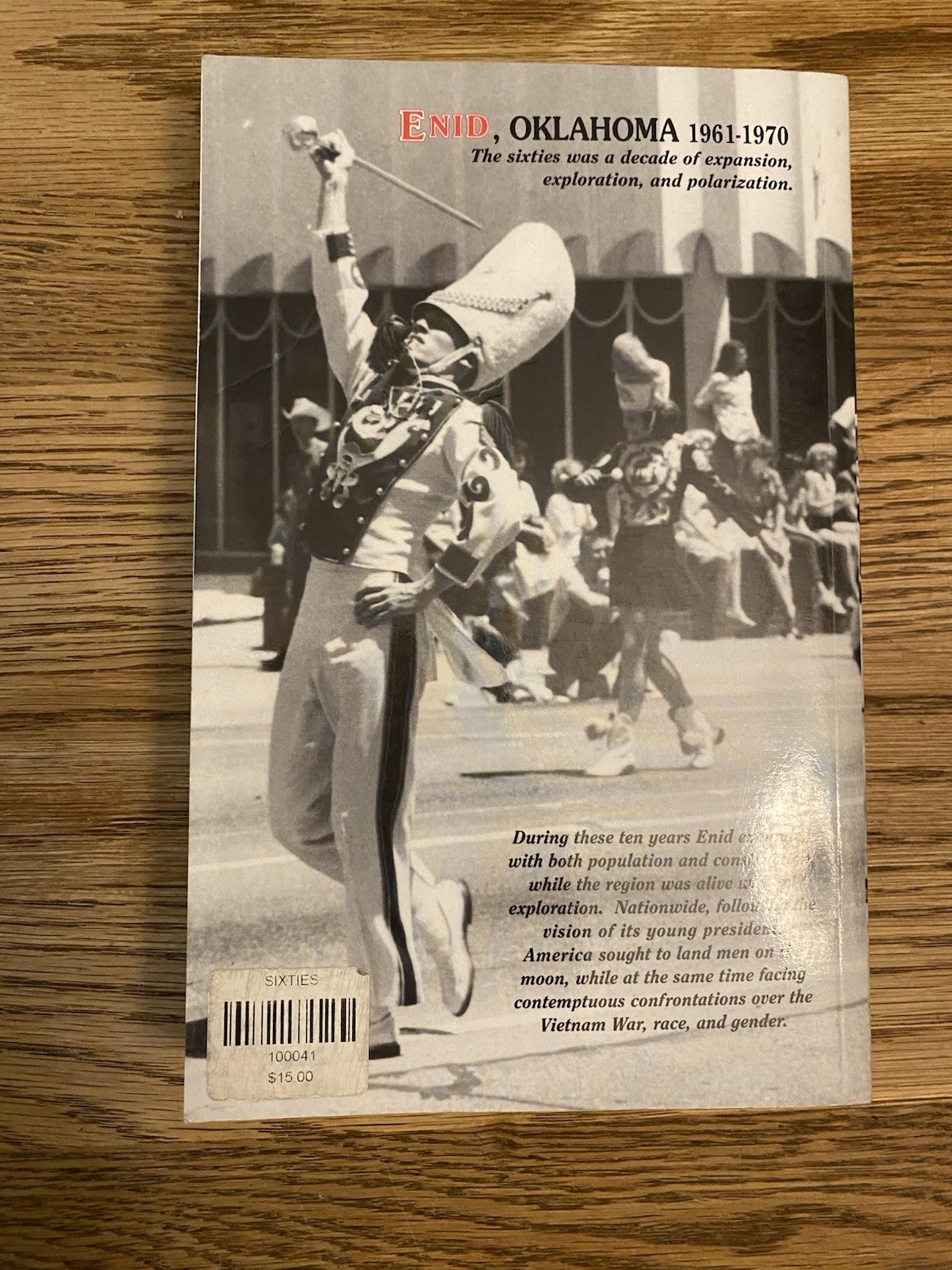 THE SIXTIES: Expansion, Exploration and Polarization by Robert N. Gray Enid, OK