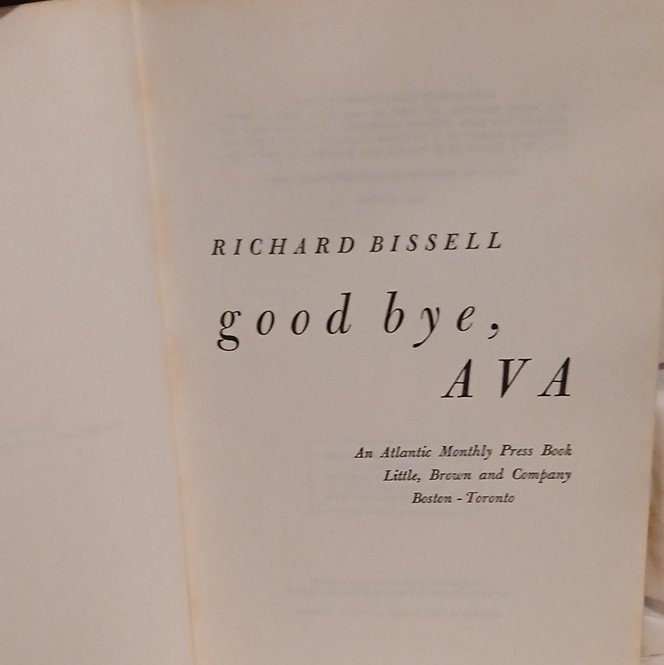 Little, Brown good bye, AVA Richard Bissell Hardcover 1960 Fiction 1st Ed