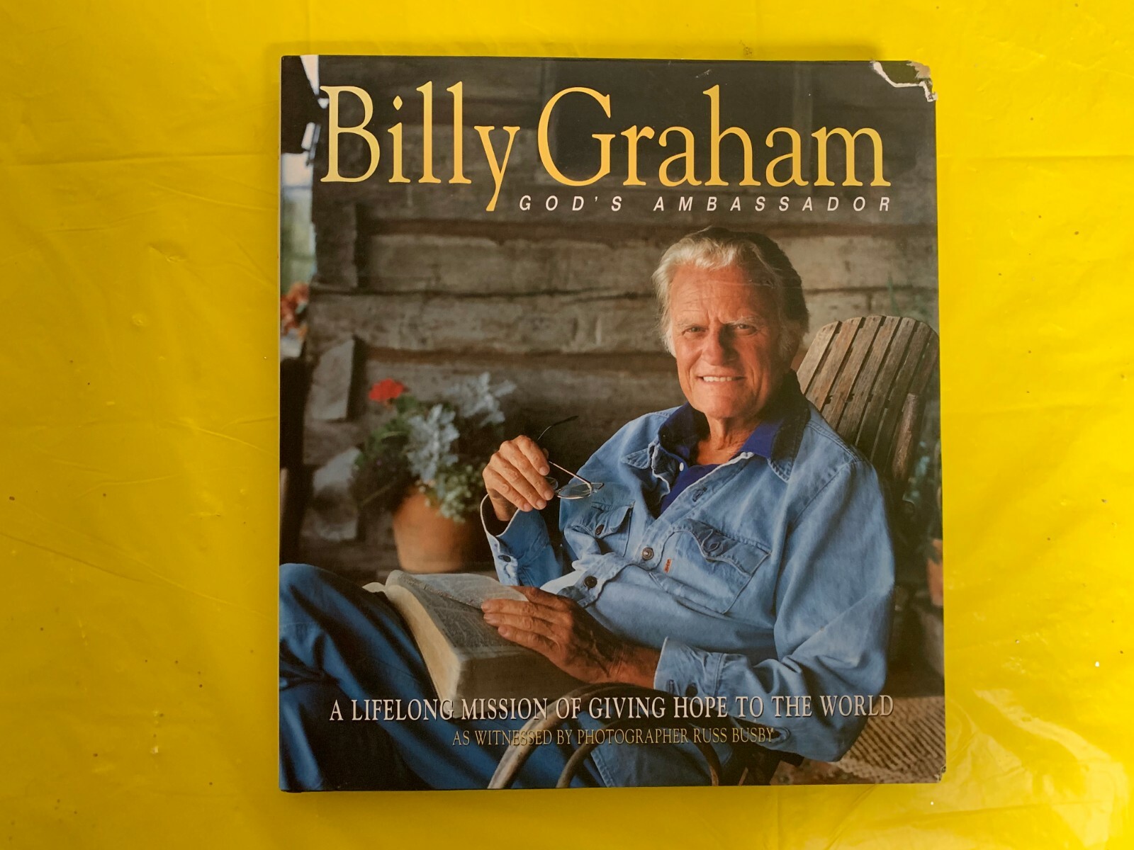 Billy Graham, God’s Ambassador and Autobiography – Just as I am