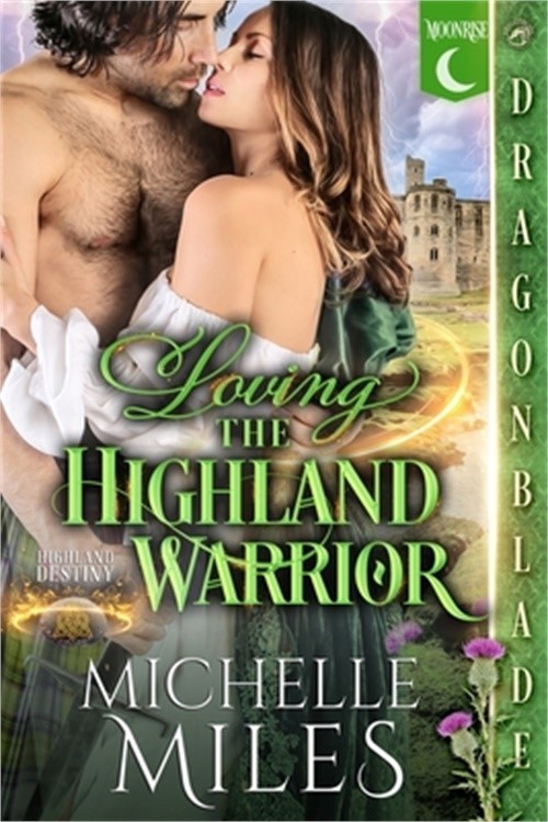 Loving the Highland Warrior: A Scottish Fantasy Historical Romance (Paperback or