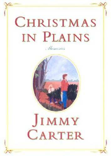 Christmas in Plains: Memories – Hardcover By Jimmy Carter – GOOD