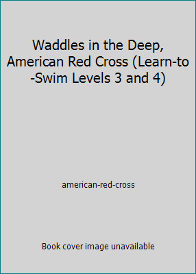 Waddles in the Deep, American Red Cross (Learn-to-Swim Levels 3 and 4)